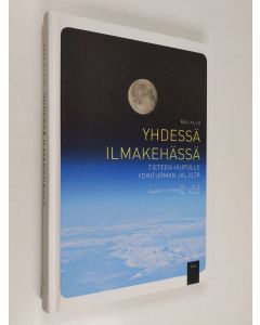 Kirjailijan Mai Allo käytetty kirja Yhdessä ilmakehässä : tieteen huipulle ydinturman jäljiltä