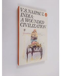 Kirjailijan V. S. Naipaul käytetty kirja India : a wounded civilization