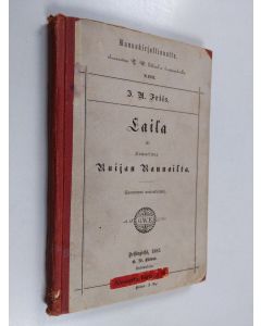Kirjailijan Jens Andreas Friis käytetty kirja Laila eli kuwaelmia Ruijan rannoilta
