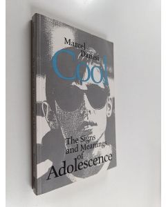 Kirjailijan Marcel Danesi käytetty kirja Cool : the signs and meanings of adolescence