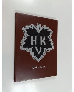 Tekijän Yrjö Halme  käytetty teos HKV = Helsingin Kisa-Veikot r.y. 1959-1968 : Jälleen kymmenen voiton vuotta