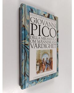 Kirjailijan Giovanni Pico della Mirandola käytetty kirja Om människans värdighet