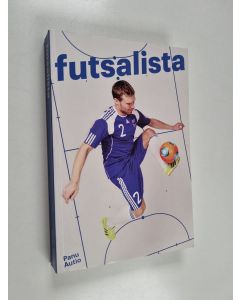 Kirjailijan Panu Autio käytetty kirja Futsalista