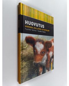 Kirjailijan Tuulikki Talvitie käytetty kirja Huovutus : hieroen, rullaten ja pistellen