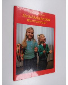 Kirjailijan Gertrud Alfthan käytetty teos Heittäkää kaikki murheenne