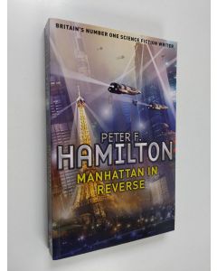 Kirjailijan Peter F. Hamilton käytetty kirja Manhattan in Reverse