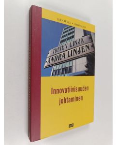 Kirjailijan Tuula Antola & Jukka Pohjola käytetty kirja Innovatiivisuuden johtaminen