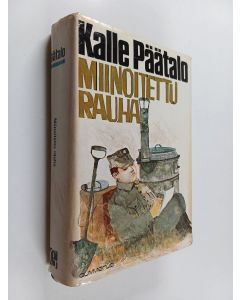 Kirjailijan Kalle Päätalo käytetty kirja Miinoitettu rauha