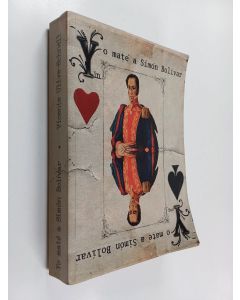 Kirjailijan Vicente Ulive-Schnell käytetty kirja Yo Maté a Simón Bolívar