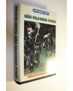 Kirjailijan Wilbur Smith käytetty kirja När falkarna flyger