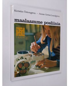Kirjailijan Kerstin Örtengren käytetty kirja Maalaamme posliinia : Posliininmaalausta omien ideoiden ja aiheiden mukaan