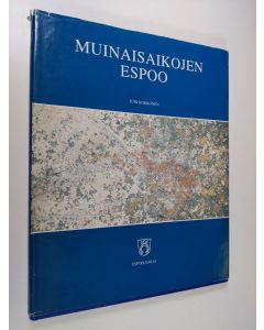 Kirjailijan Juri Kokkonen käytetty kirja Muinaisaikojen Espoo