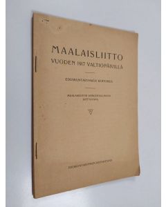 käytetty teos Maalaisliitto vuoden 1917 valtiopäivillä