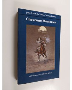 Kirjailijan John Stands In Timber käytetty kirja Cheyenne memories
