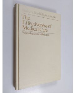 Kirjailijan Barbara Starfield käytetty kirja The Effectiveness of Medical Care - Validating Clinical Wisdom