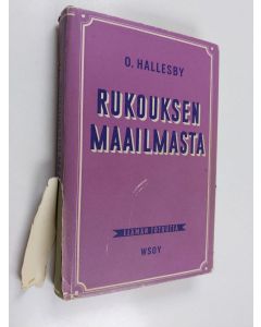 Kirjailijan Ole Hallesby käytetty kirja Rukouksen maailmasta