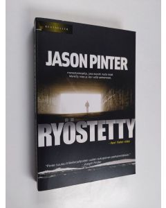 Kirjailijan Jason Pinter käytetty kirja Ryöstetty