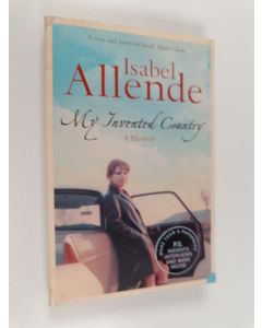 Kirjailijan Isabel Allende käytetty kirja My invented country : a memoir