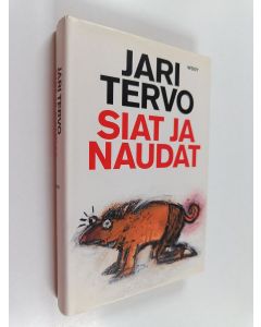 Kirjailijan Jari Tervo käytetty kirja Siat ja naudat : toden näköisiä tarinoita