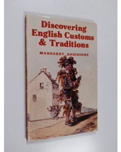 Kirjailijan Margaret Gascoigne käytetty kirja Discovering English Customs and Traditions