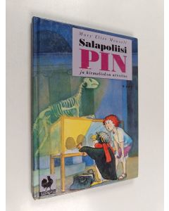 Kirjailijan Mary Elise Monsell käytetty kirja Salapoliisi Pin ja hirmuliskon arvoitus