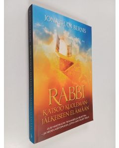 Kirjailijan Jonathan Bernis käytetty kirja Rabbi katsoo kuolemanjälkeiseen elämään - Uusi näkökulma taivaaseen ja helvettiin - ja niiden kertomuksia, jotka ovat olleet siellä