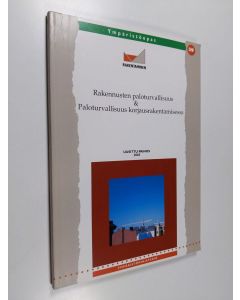 Kirjailijan Marja Heikkilä-Kauppinen käytetty kirja Rakennusten paloturvallisuus & paloturvallisuus korjausrakentamisessa