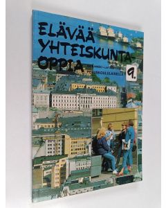 käytetty kirja Elävää yhteiskuntaoppia, 9 : Peruskoululaiselle