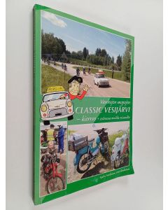 käytetty kirja Vanhojen mopojen Classic Vesijärvi -kierros + extraosa reissuilta