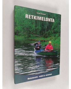 Kirjailijan Eerikki Rundgren käytetty kirja Retkimelonta : melontareitit, -taidot ja -varusteet