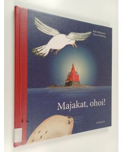 Kirjailijan Raili Mikkanen käytetty kirja Majakat ohoi!