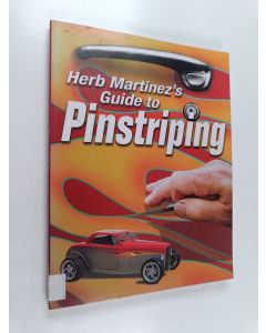 Kirjailijan Herb Martinez käytetty kirja Herb Martinez's Guide to Pinstriping