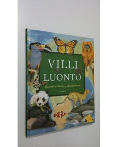 Kirjailijan John Farndon käytetty kirja Villi luonto : maailman eläimet ja elinympäristöt (UUDENVEROINEN)