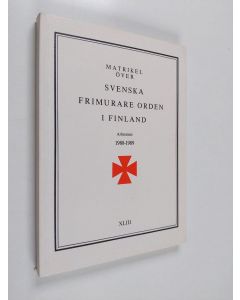 käytetty kirja Matrikel över Svenska frimurare orden i Finland arbetsåret 1988-1989. Del XLIII