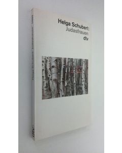 Kirjailijan Helga Schubert käytetty kirja Judasfrauen : zehn Fallgeschichten weiblicher Denunziation im Dritten Reich (ERINOMAINEN)