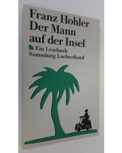 Kirjailijan Franz Hohler käytetty kirja Der Mann auf der Insel : ein Lesebuch