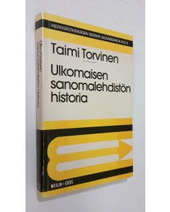 Kirjailijan Taimi Torvinen käytetty kirja Ulkomaisen sanomalehdistön historia