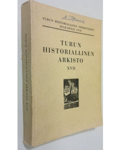 Kirjailijan : käytetty kirja Turun historiallinen arkisto : 17 : juhlajulkaisu Arvi Korhoselle