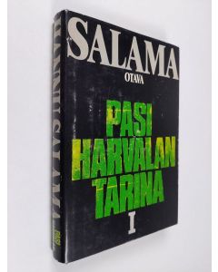 Kirjailijan Hannu Salama käytetty kirja Pasi Harvalan tarina 1