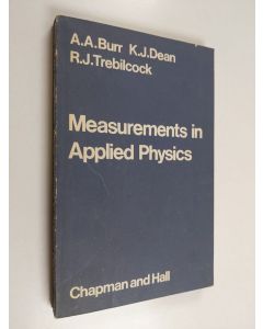Kirjailijan K. J. Dean & A. A. Burr ym. käytetty kirja Measurements in Applied Physics