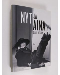 Kirjailijan Diane Keaton käytetty kirja Nyt ja aina