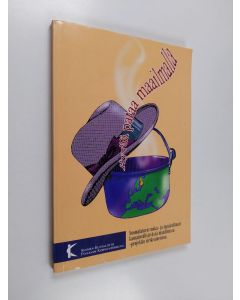 käytetty kirja Hyvää pataa maailmalla : Suomalainen ruoka- ja tapakulttuuri kansainvälisessä maailmassa -projekti : maakunnallisen koulutuskierroksen 14.8.-8.9.1995 virikeaineisto