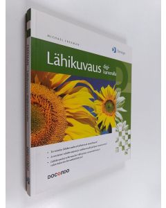 Kirjailijan Michael Freeman käytetty kirja Lähikuvaus digikameralla