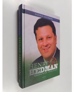 Kirjailijan Sanna Hedman käytetty kirja Henry Hedman : kärrynpyörä, taivas ja maa