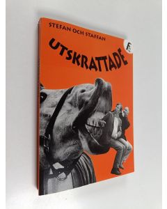 Kirjailijan Staffan Bruun käytetty kirja Utskrattade : Stefan och Staffan