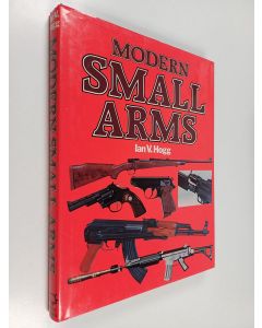 Kirjailijan Ian V. Hogg käytetty kirja Modern Small Arms