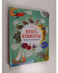 Kirjailijan Katie Daynes käytetty kirja Kysy ja kurkista! : tenavien tietopankki