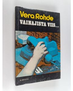 Kirjailijan Vera Rohde käytetty kirja Vainajista viis