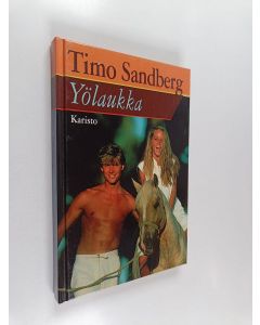 Kirjailijan Timo Sandberg käytetty kirja Yölaukka