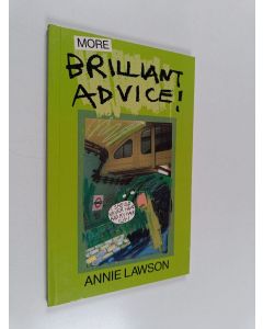Kirjailijan Annie Lawson käytetty kirja More Brilliant Advice!